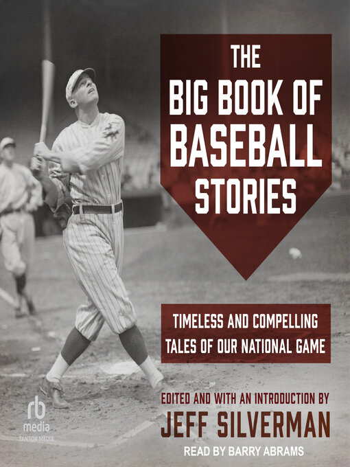 Title details for The Big Book of Baseball Stories by Jeff Silverman - Available